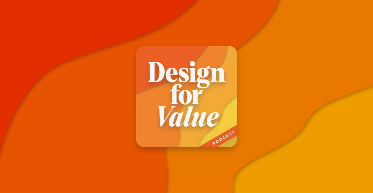Design for Value